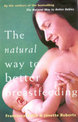 The Natural Way To Better Breastfeeding