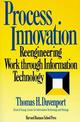 Process Innovation: Reengineering Work Through Information Technology