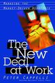 New Deal at Work: Managing the Market-driven Workforce