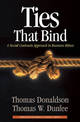 Ties That Bind: A Social Contracts Approach to Business Ethics