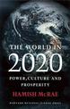 The World in 2020: Power, Culture and Prosperity