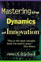 Mastering the Dynamics of Innovation: How Companies Can Seize Opportunities in the Face of Techno...