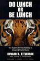 Do Lunch or be Lunch: The Power of Predictability in Creating Your Future