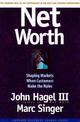 Net Worth: Shaping Markets When Customers Make the Rules