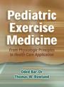 Pediatric Exercise Medicine: From Physiologic Principles to Health Care Application