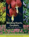 Bleeding Hearts, Corydalis and Their Relatives Hb]