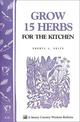 Grow 15 Herbs for the Kitchen: Storey's Country Wisdom Bulletin  A.61