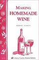 Making Homemade Wine: Storey's Country Wisdom Bulletin  A.75