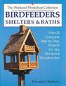 Birdfeeders, Shelters & Baths