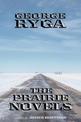 George Ryga: The Prairie Novels