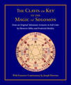 The Clavis or Key to the Magic of Solomon: From an Original Talismanic Grimoire in Full Color by Ebenezer Sibley and Frederick H