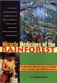 Miracle Medicines of the Rainforest: Doctor'S Revolutionary Work with Cancer and AIDS Patients