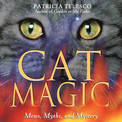 Cat Magic: Mews Myths and Mystery