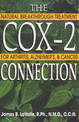 The Cox-2 Connection: Natural Breakthrough Treatment for Arthritis Alzheimers and Cancer