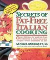 Secrets of Fat-Free Italian Cooking: Over 200 Low-Fat and Fat-Free, Traditional & Contemporary Recipes --From