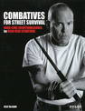 Combatives for Street Survival: Volume 1: Index Positions, the Guard and Combatives Strikes