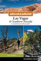 Afoot & Afield: Las Vegas & Southern Nevada: A Comprehensive Hiking Guide