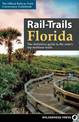 Rail-Trails Florida: The definitive guide to the state's top multiuse trails