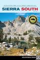 Sierra South: Backcountry Trips in California's Sierra Nevada