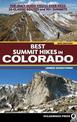 Best Summit Hikes in Colorado: The Only Guide You'll Ever Need-50 Classic Routes and 90+ Summits