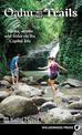 Oahu Trails: Walks Strolls and Treks on the Capital Island