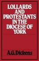 Lollards and Protestants in the Diocese of York