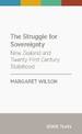 The Struggle for Sovereignty: New Zealand and Twenty-First Century Statehood