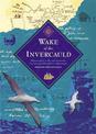 Wake of the Invercauld: Shipwrecked in the Sub-Antarctic: A Great Granddaughter's Pilgrimage