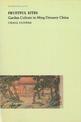 Fruitful Sites: Garden Culture in the Ming Dynasty China Pb