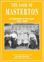 The Look of Masterton: A Celebration of 150 Years 1854-2004