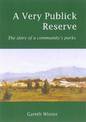 A Very Publick Reserve: The Story of a Community's Parks