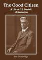 The Good Citizen: A Life of C. E. Daniell of Masterton