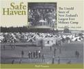 Safe Haven: The Untold Story of New Zealand's Largest Ever Military Camp : Featherston: 1916-1919