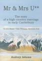 Mr & Mrs U: The Story of a High Country Marriage in Early Canterbury