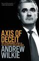 Axis Of Deceit: The Extraordinary Story of an Australian Whistleblower