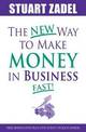 New Way to Make Money in Business Fast!