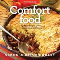 Comfort Food: Simple Soups, Stews, Casseroles, and More