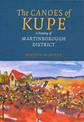 The Canoes of Kupe: A History of Martinborough District