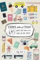 Travel Without Tears: 645 ways for families to take on the world