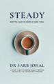 Steady: A Guide to Better Mental Health Through and Beyond the Coronavirus Pandemic: 2021