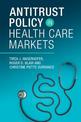 Antitrust Policy in Health Care Markets