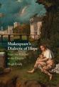 Shakespeare's Dialectic of Hope: From the Political to the Utopian