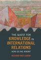 The Quest for Knowledge in International Relations: How Do We Know?