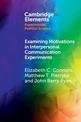 Examining Motivations in Interpersonal Communication Experiments