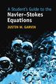 A Student's Guide to the Navier-Stokes Equations