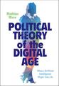 Political Theory of the Digital Age: Where Artificial Intelligence Might Take Us