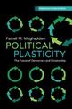 Political Plasticity: The Future of Democracy and Dictatorship