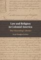 Law and Religion in Colonial America: The Dissenting Colonies