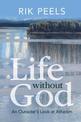 Life without God: An Outsider's Look at Atheism