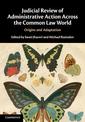 Judicial Review of Administrative Action Across the Common Law World: Origins and Adaptation